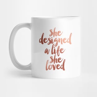 She Designed A Life She Loved Mug